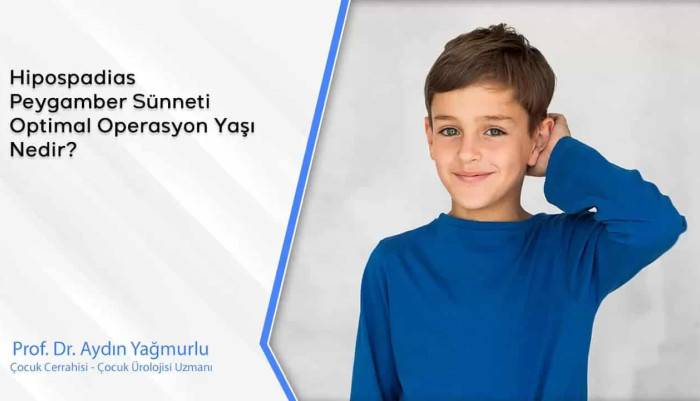 hipospadias-peygamber-sunneti-optimal-operasyon-yasi-nedir